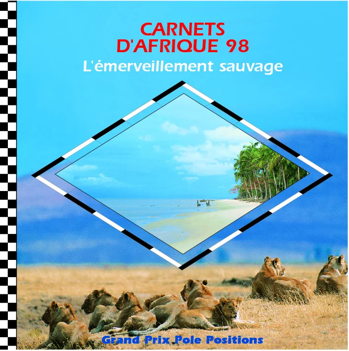 Couverture des Carnets d'Afrique 98, « L'émerveillement sauvage », pour le Grand Prix Pole Positions.