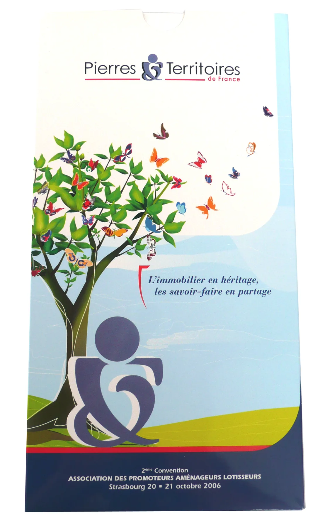 La pochette de la deuxième convention, à Strasbourg en octobre 2006 : l'arbre aux papillons né de l'esperluette et la signature « L'immobilier en héritage, les savoir-faire en partage ».