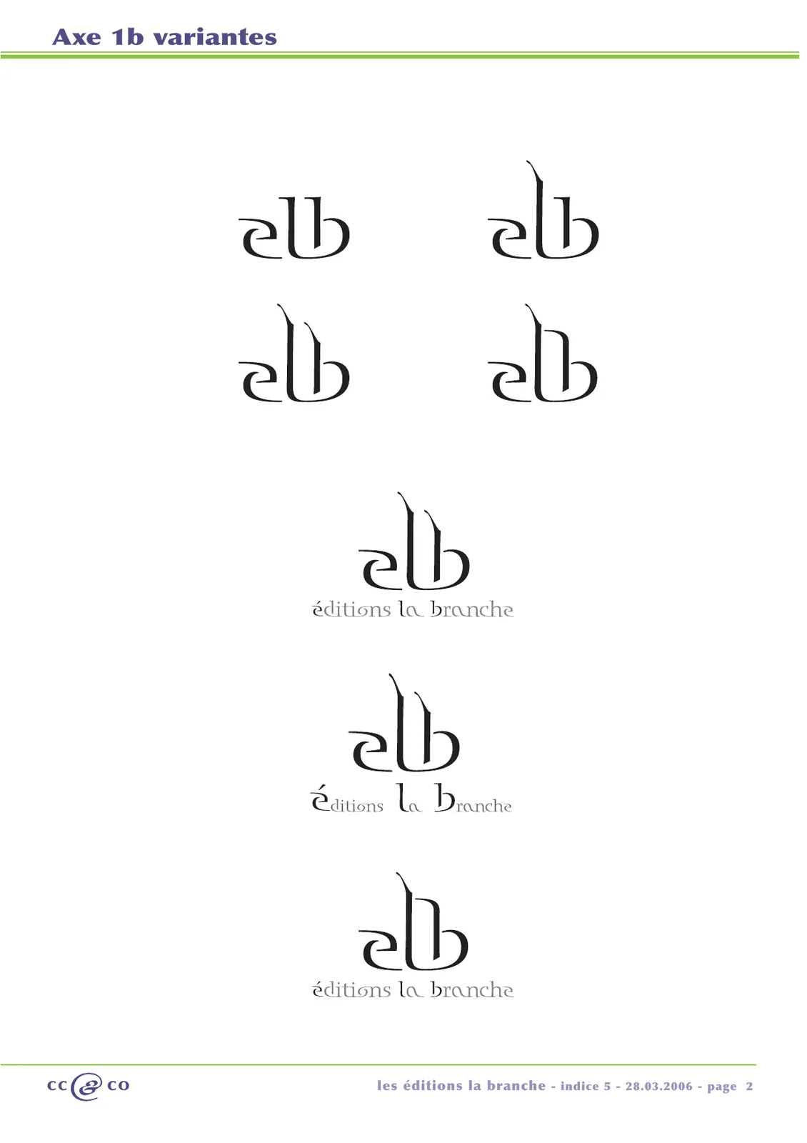 Planche « Axe 1b variantes » : sept variantes du sigle elb.