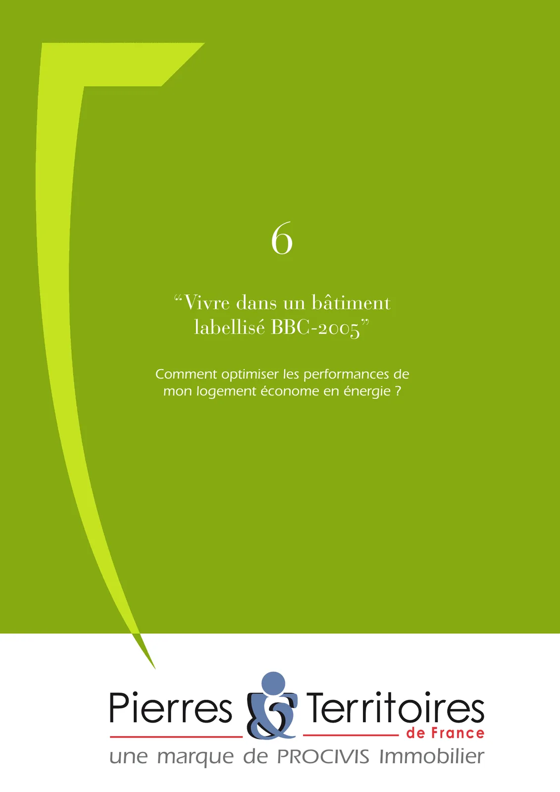 Couverture verte du livret n° 6 « Vivre dans un bâtiment labellisé BBC-2005 », marque Pierres & Territoires de France.